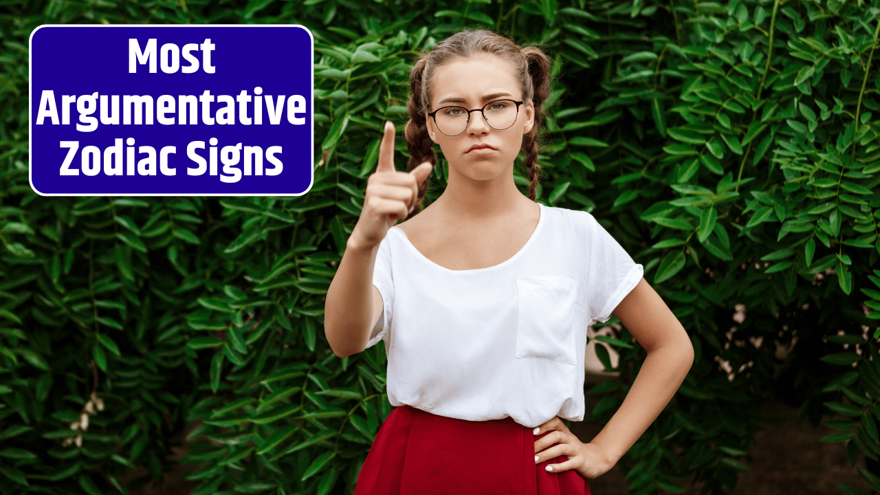 Top 3 Most Argumentative Zodiac Signs