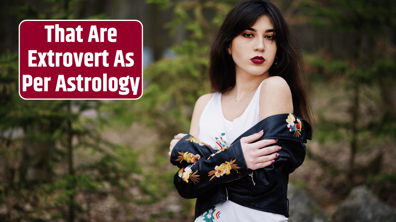 Top 4 Zodiac Signs That Are Extrovert As Per Astrology